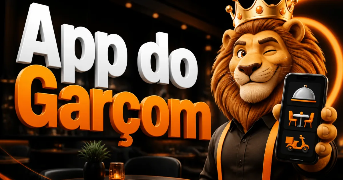 App do Garçom: Como a Comanda no Celular Aumenta o Ticket, Gira Mais Mesas e Integra com o Delivery