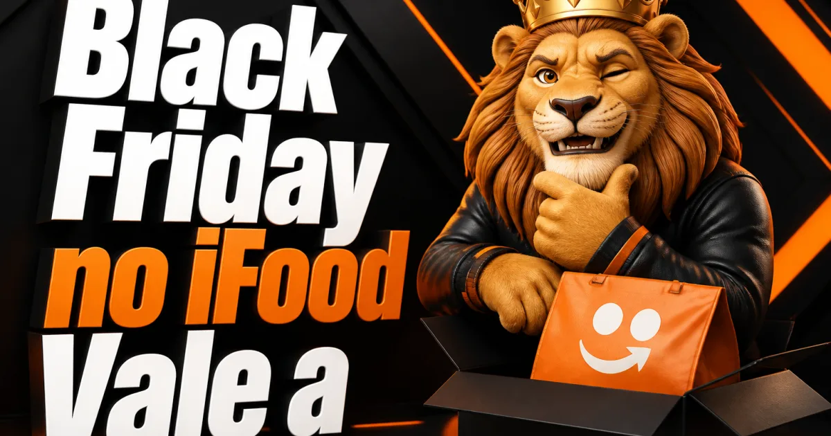 Black Friday no iFood Vale a