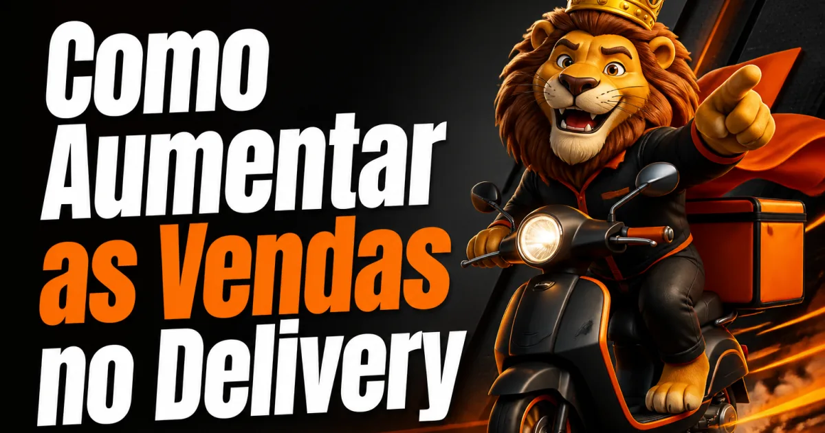 Como Aumentar as Vendas no Delivery