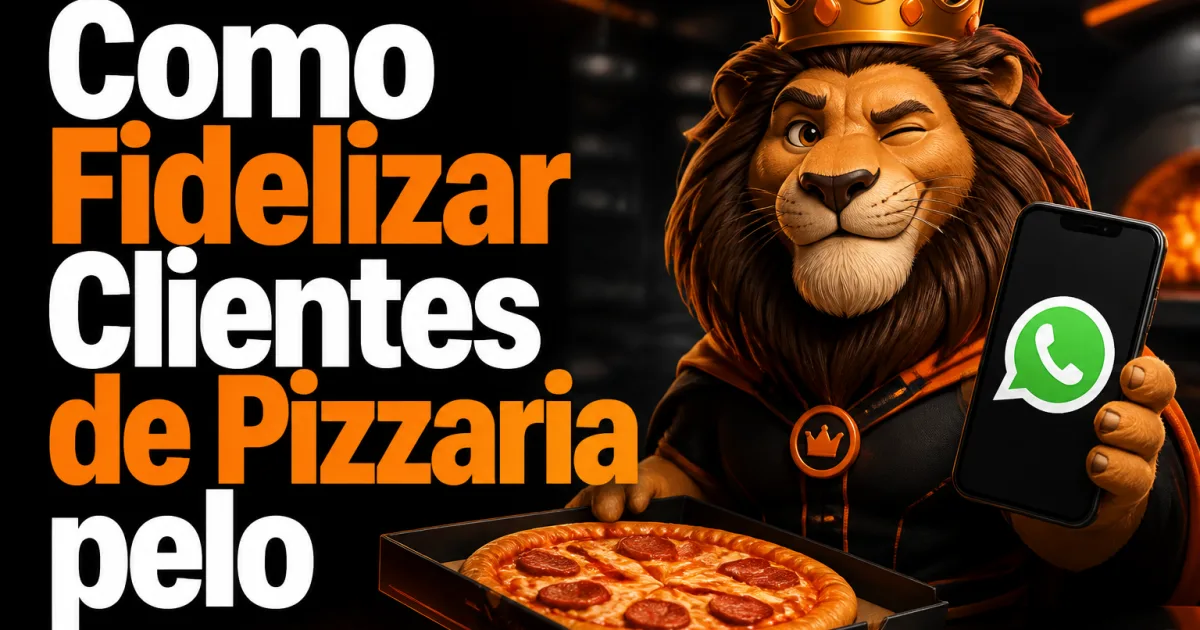Como Fidelizar Clientes de Pizzaria pelo