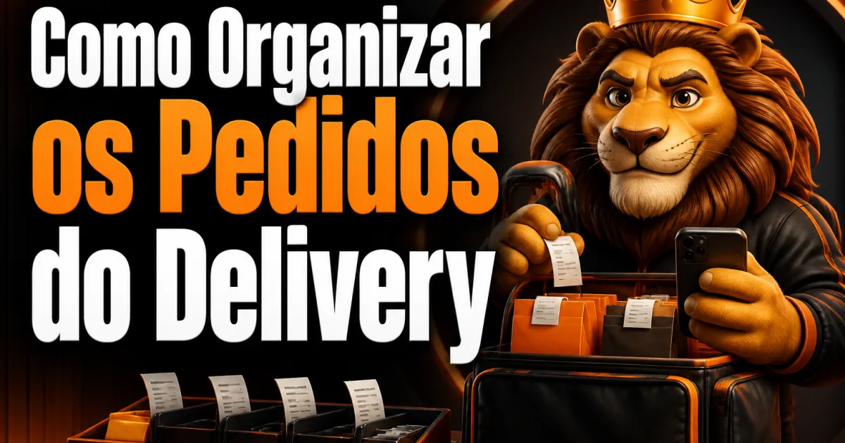 Como Organizar os Pedidos do Delivery