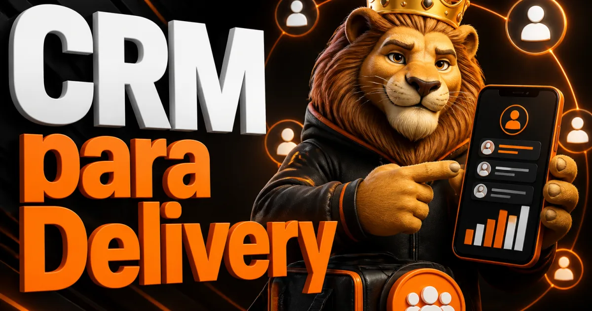 CRM para Delivery: Como Montar a Base de Clientes que o App Não te Entrega (e Vender Mais com Ela)