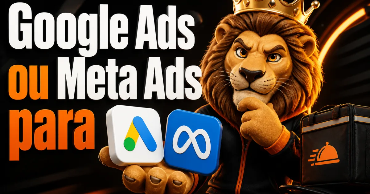 Google Ads ou Meta Ads para