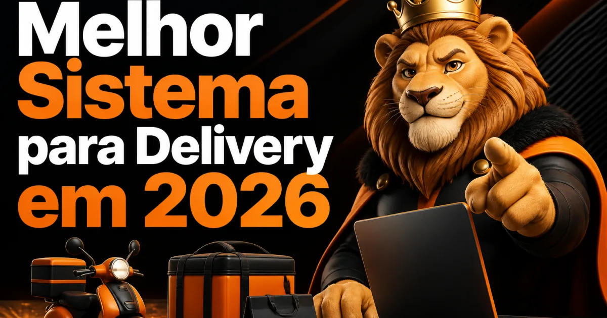 Melhor Sistema para Delivery em 2026