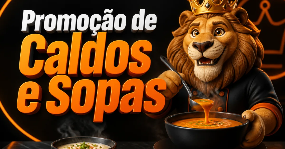 Promoção de Caldos e Sopas