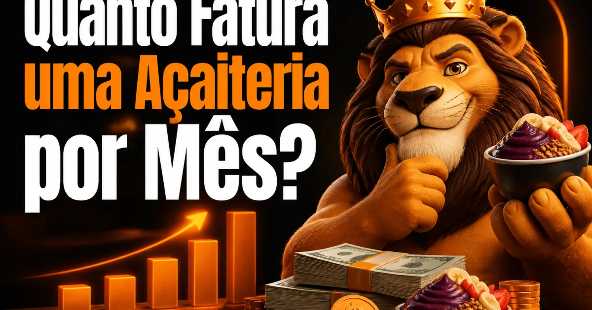 Quanto Fatura uma Açaiteria por Mês?