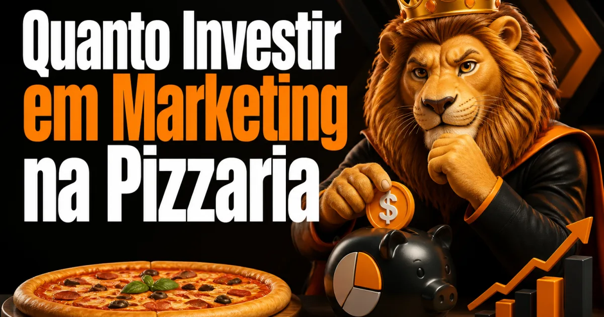 Quanto Investir em Marketing na Pizzaria