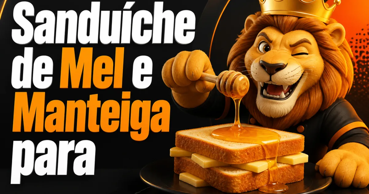 Sanduíche de Mel e Manteiga para