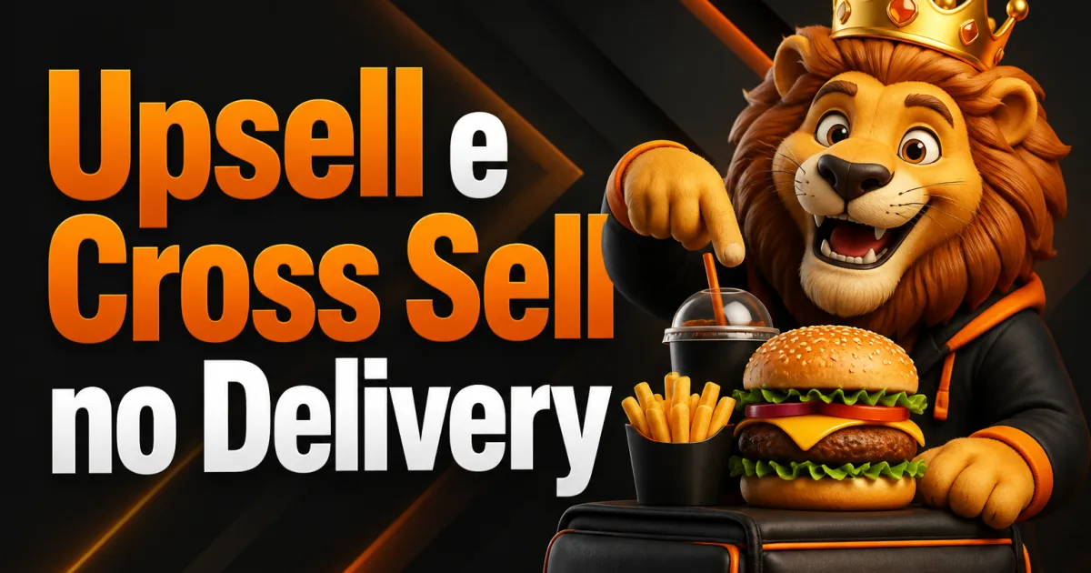 Upsell e Cross Sell no Delivery